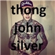 Thong John Silver - Girl Dog Radio #1